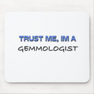 Trust Me I'm a Gemmologist Mouse Mat
