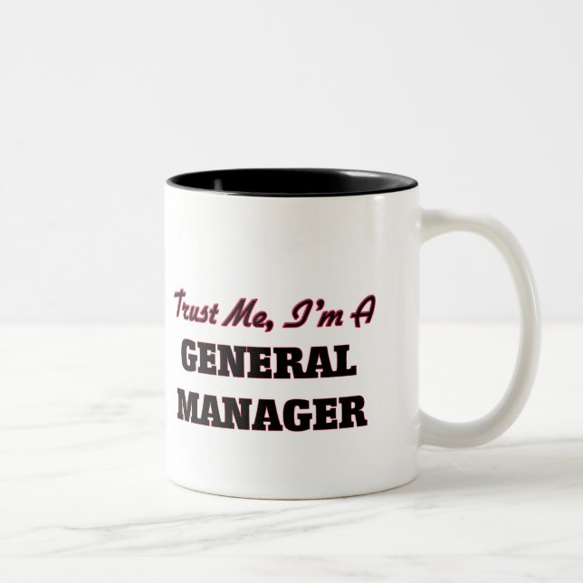 Trust me I'm a General Manager Two-Tone Coffee Mug (Right)