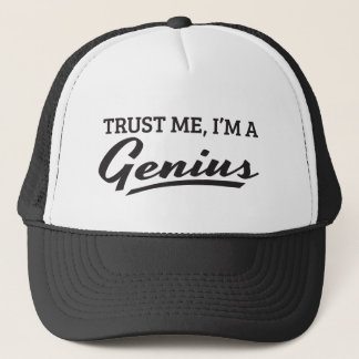 Trust me, I'm a genius. Trucker Hat
