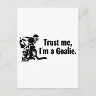 Trust Me Im A Goalie (Hockey) Postcard