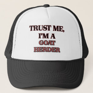 Trust Me I'm A GOAT HERDER Trucker Hat
