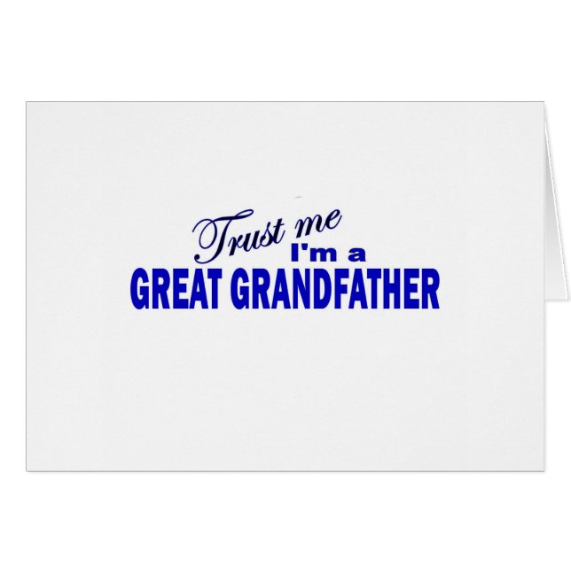 Trust Me I'm a Great Grandfather (Front Horizontal)