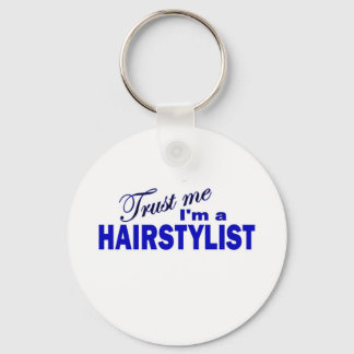 Trust Me I'm a Hairstylist Key Ring