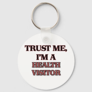 Trust Me I'm A HEALTH VISITOR Key Ring