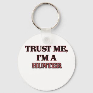 Trust Me I'm A HUNTER Key Ring