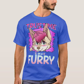 Trust me Im a I Furries Cosplay Fandom 14 T-Shirt