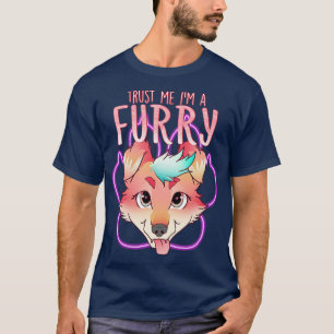 Trust me Im a I Furries Cosplay Fandom 14 T-Shirt