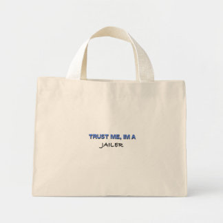 Trust Me I'm a Jailer Mini Tote Bag