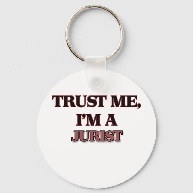 Trust Me I'm A JURIST Key Ring (Front)