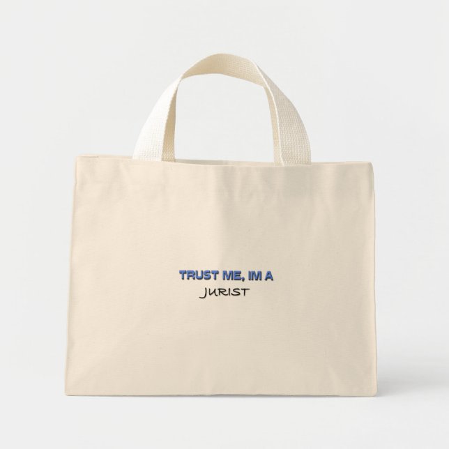 Trust Me I'm a Jurist Mini Tote Bag (Front)