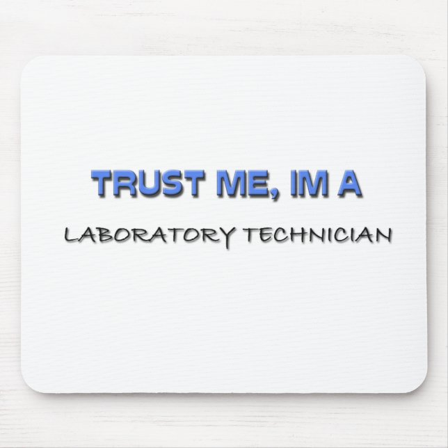Trust Me I'm a Laboratory Technician Mouse Mat (Front)