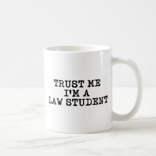 Trust Me I'm a Law Student Coffee Mug