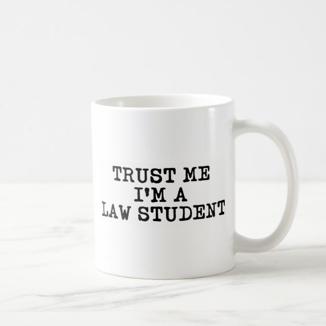 Trust Me I'm a Law Student Coffee Mug (Right)