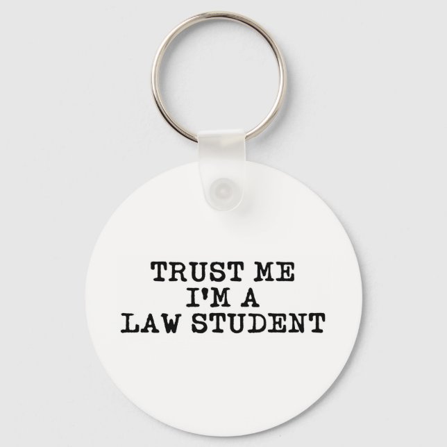 Trust Me I'm a Law Student Key Ring (Front)