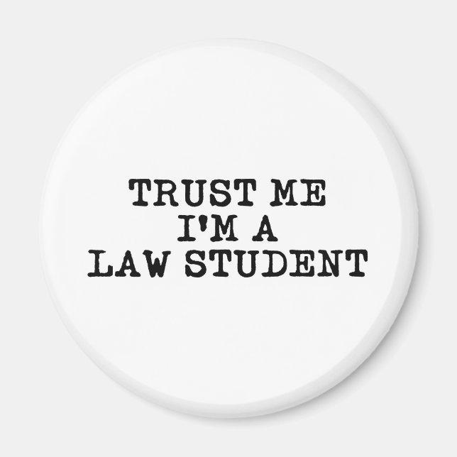 Trust Me I'm a Law Student Magnet (Front)