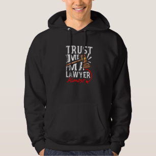 Trust Me I'm A Lawyer Almost Scales Of Justice Jud Hoodie