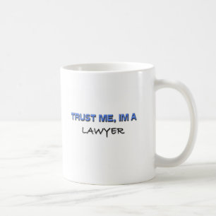 Trust Me I'm a Lawyer Coffee Mug