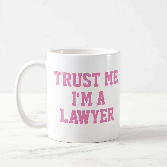 Trust me I'm a Lawyer Coffee Mug (Left)