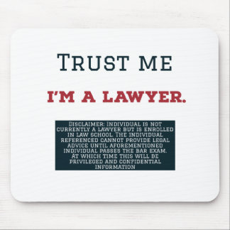 Trust Me I'm A Lawyer Mouse Mat