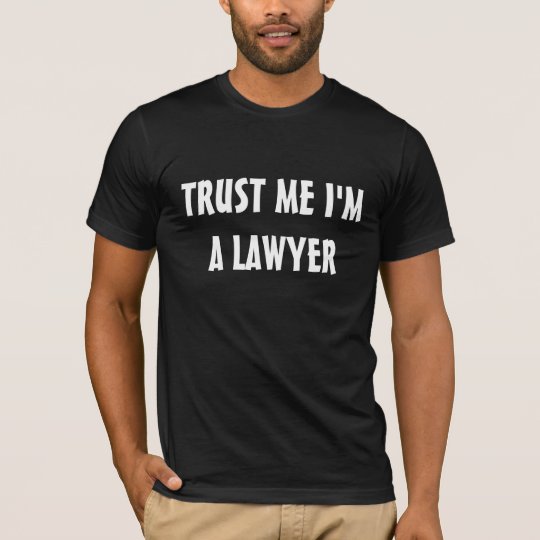 Trust Me I'm a Lawyer T-shirts. Funny Humourous T-Shirt