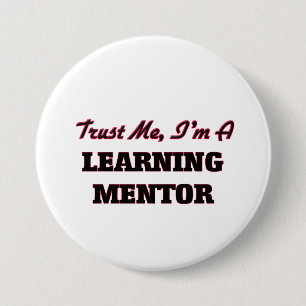Trust me I'm a Learning Mentor 7.5 Cm Round Badge