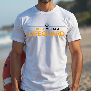 TRUST ME I'M A LIFEGUARD T-Shirt