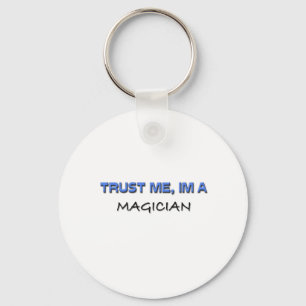 Trust Me I'm a Magician Key Ring