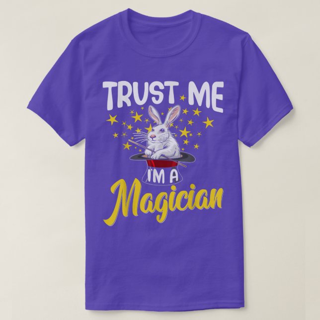 Trust Me I'm A Magician Magic Show Performer  T-Shirt (Design Front)