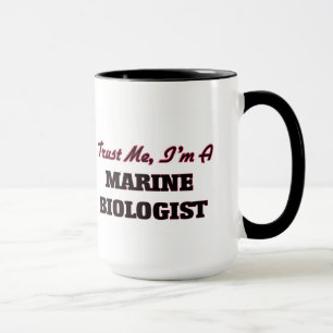Trust me I'm a Marine Biologist Mug