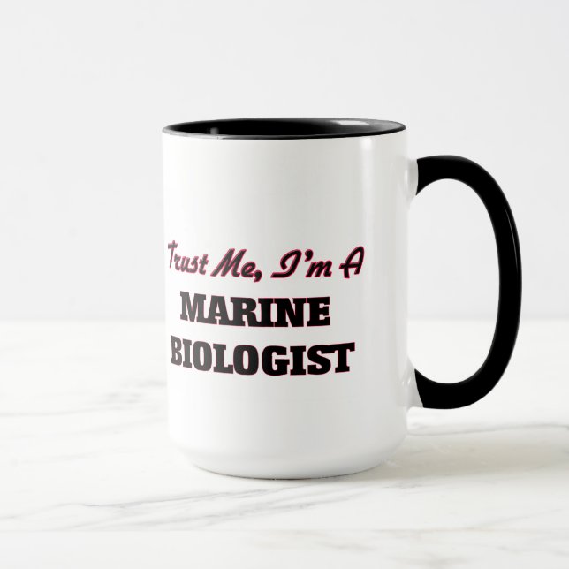 Trust me I'm a Marine Biologist Mug (Right)