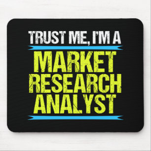 Trust Me I'm a Market Research Analyst Mouse Mat