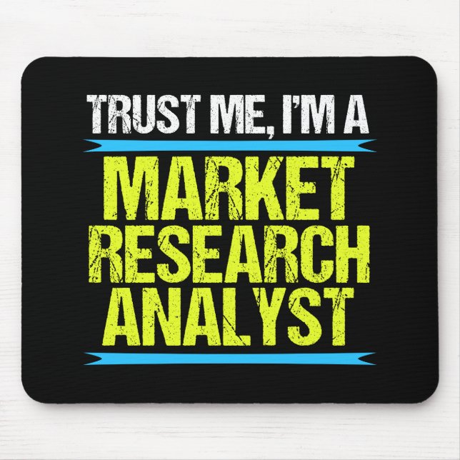 Trust Me I'm a Market Research Analyst Mouse Mat (Front)