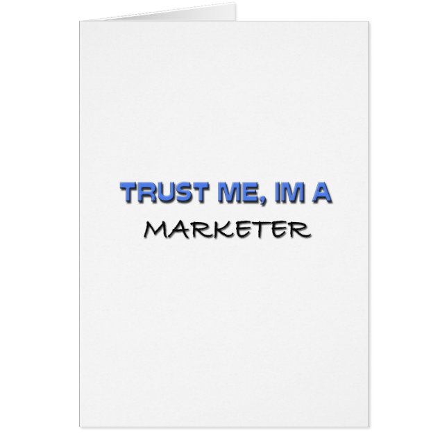 Trust Me I'm a Marketer (Front)