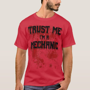 Trust Me I'm a Mechanic Bloody Scary Halloween T-Shirt
