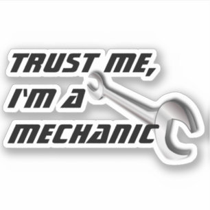 Trust Me, I'm A Mechanic, Funny Automotive