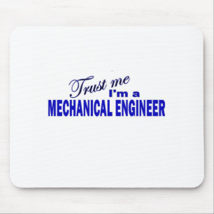 Trust Me I'm a Mechanical Engineer Mouse Mat