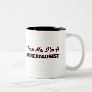Trust me I'm a Mineralogist Two-Tone Coffee Mug