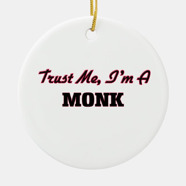 Trust me I'm a Monk Ceramic Tree Decoration (Front)