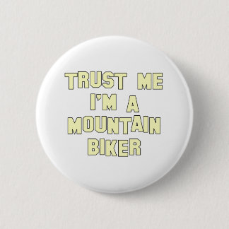 Trust Me I'm a Mountain Biker 6 Cm Round Badge