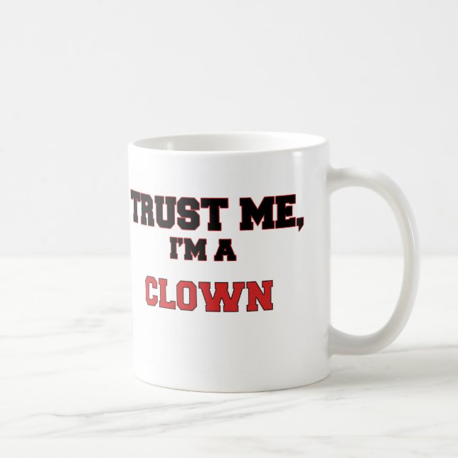 Trust Me I'm a My Clown Coffee Mug (Right)