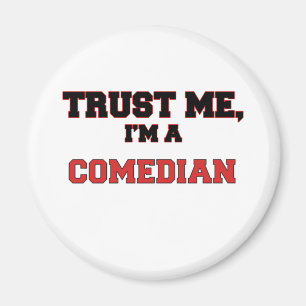 Trust Me I'm a My Comedian Magnet