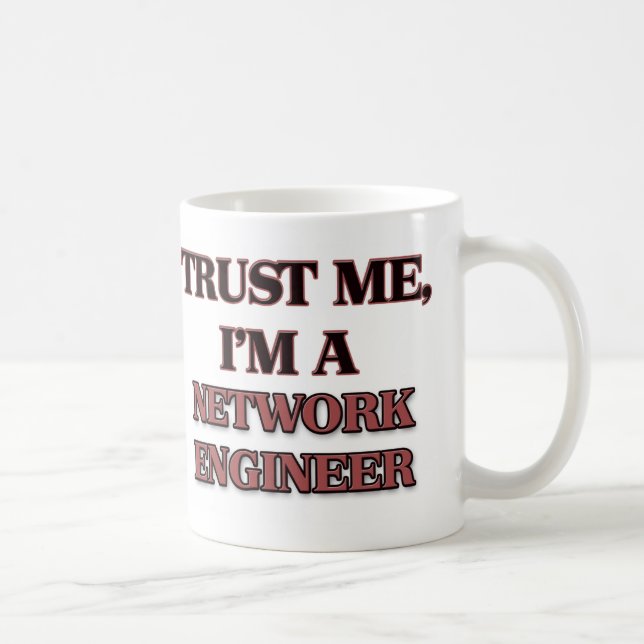Trust Me I'm A NETWORK ENGINEER Coffee Mug (Right)