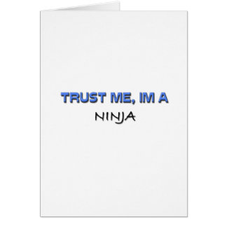 Trust Me I'm a Ninja