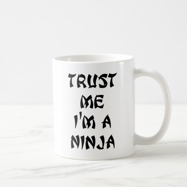 Trust me I'm a Ninja Coffee Mug (Right)