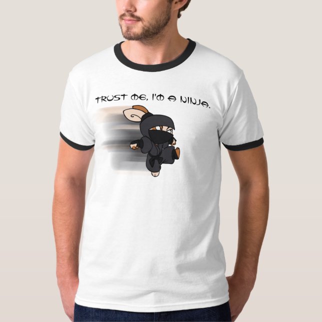 Trust me, I'm a Ninja. T-Shirt (Front)
