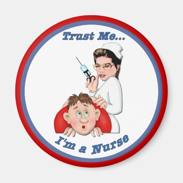 Trust Me - I'm a Nurse Magnet (Front)