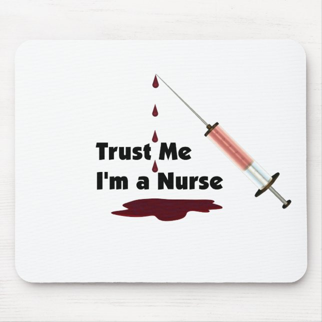 Trust Me I'm a Nurse Mouse Mat (Front)