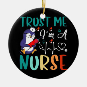 Trust Me I'm A Nurse Penguins Nurse Day For Men Ceramic Tree Decoration