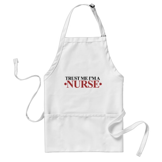 Trust me I'm a NURSE Standard Apron (Front)