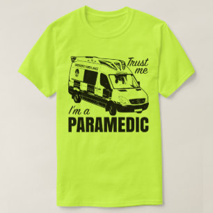 Trust Me I'm A Paramedic Ambulance Emergency Tee
